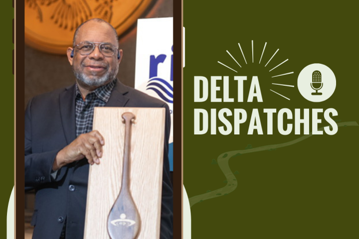 Delta Dispatches: “River Hero” Arthur J. Johnson on Community Resilience and Coastal Restoration